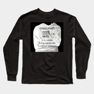 Crazy math Long Sleeve T-Shirt